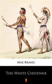 Portada de The White Cheyenne (Ebook)