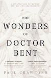 The Wonders of Doctor Bent