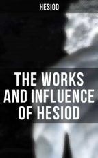 Portada de The Works and Influence of Hesiod (Ebook)