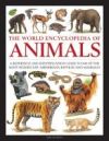 The World Encyclopedia of Animals: A Reference and Identification Guide to 840 of the Most Significant Amphibians, Reptiles and Mammals