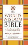 The World Wisdom Bible: A New Testament for a Global Spirituality