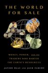 The World for Sale: Money, Power, and the Traders Who Barter the Earth's Resources