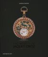 The World of Jaquet Droz: Horological Art and Artistic Horology