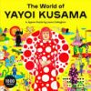 The World of Yayoi Kusama