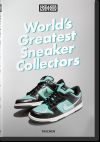 The World's Greatest Sneaker Collectors