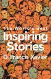 The World&acirc;s Best Inspiring Stories