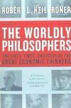 The Worldly Philosophers: The Lives, Times, and Ideas of the Great Economic Thinkers