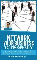 Portada de Network Your Business to Prosperity