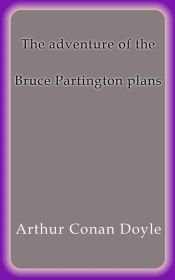 The adventure of the Bruce Partington plans (Ebook)