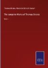 The complete Works of Thomas Brooks: Vol. I