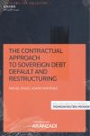 The contractual approach to sovereign debt default and restructuring