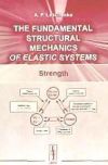 The fundamental structural mechanics of elastic systems