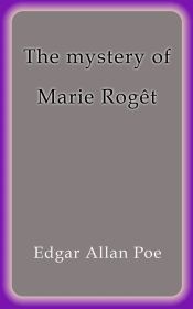 The mystery of Marie Rogêt (Ebook)