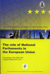 The role of national parliaments in the European Union = La fonction des parlaments nationaux dans l'Union Européenne = Die Rolle der nationalen Parlamente in der Europäischen Union = La función de los parlamentos nacionales en la