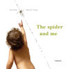 The spider and me