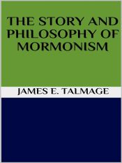 Portada de The story and philosophy of mormonism (Ebook)