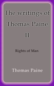 The writings of Thomas Paine II (Ebook)