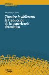 Theatre is different: la traducci&oacute;n de la experiencia dram&aacute;tica
