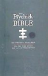 Thee Psychick Bible: Thee Apocryphal Scriptures Ov Genesis Breyer P-Orridge and Thee Third Mind Ov Thee Temple Ov Psychick Youth