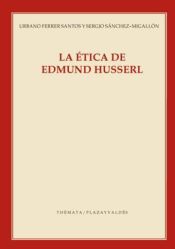 Portada de LA ÉTICA DE EDMUND HUSSERL