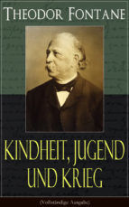 Portada de Theodor Fontane: Kindheit, Jugend und Krieg (Ebook)