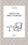 Th&eacute;rapie d'une amn&eacute;sie traumatique