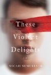 These Violent Delights