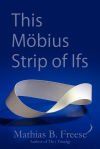 This M&ouml;bius Strip of Ifs