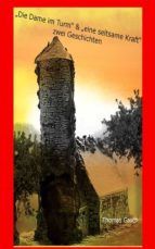 Portada de ?Die Dame im Turm? & ?eine seltsame Kraft? (Ebook)