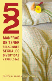 Portada de 52 Maneras de Tener Relaciones Sexuales Divertidas y Fabulosas = 52 Ways to Have Fun, Fantastic Sex