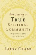 Portada de Becoming a True Spiritual Community