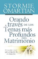 Portada de Orando a través de los temas más profundos del matrimonio