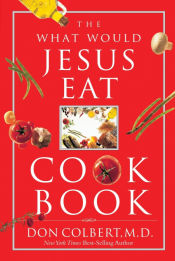 Portada de The What Would Jesus Eat Cookbook