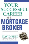 Portada de Your Successful Career as a Mortgage Broker