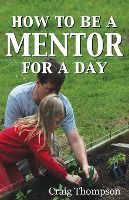Portada de How To Be a Mentor for a Day