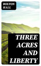 Portada de Three Acres and Liberty (Ebook)