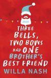Three Bells, Two Bows and One Brother&acirc;s Best Friend