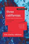 Three Californias: The Wild Shore, the Gold Coast, and Pacific Edge