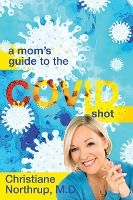 Portada de A Momâ€™s Guide to the COVID Shot