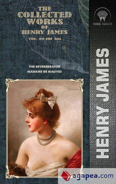 The Collected Works of Henry James, Vol. 08 (of 36)
