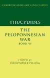 Thucydides: The Peloponnesian War Book VI