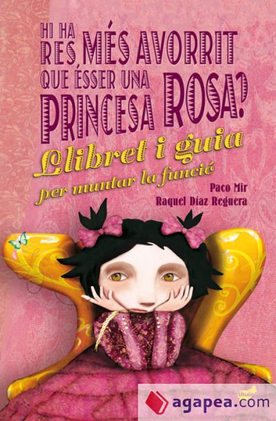 Hi ha res més avorrit que ésser una princesa rosa?