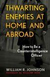 Thwarting Enemies at Home and Abroad