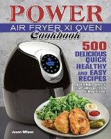 Portada de Power Air Fryer Xl Oven Cookbook