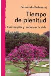 Tiempo de plenitud : contemplar y saborear la vida