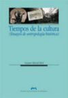 Tiempos de la cultura. (Ensayos de antropología histórica)