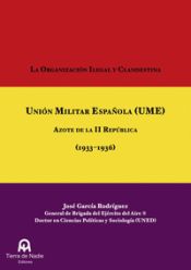 Portada de La Organización Ilegal y Clandestina Unión Militar Española (UME)