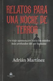 Portada de Relatos para una noche de terror: Un viaje apasionante hacia los miedos más profundos del ser humano