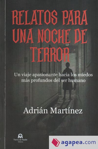 Relatos para una noche de terror: Un viaje apasionante hacia los miedos más profundos del ser humano