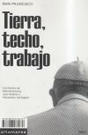 Tierra, techo, trabajo